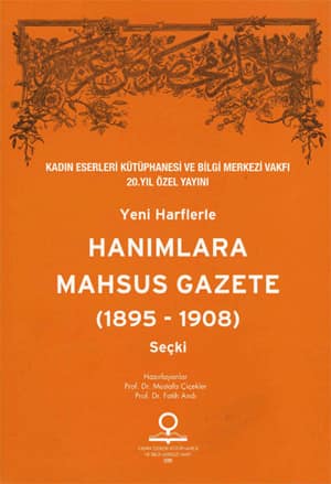 Hanımlara Mahsus Gazete (1895-1908 / Yeni harflerle - Seçki)