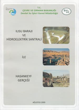 Ilısu Barajı ve Hidroelektrik Santrali ile Hasankeyf Gerçeği