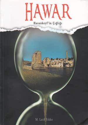 Hawar. Hasankeyf'in Çığlığı