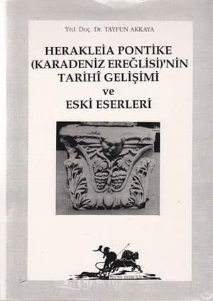 Herakleia Pontike (Karadeniz Ereğlisi'nin) Tarih Gelişimi ve Eski Eserleri