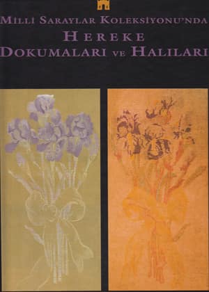 Milli Saraylar Koleksiyonu'nda Hereke Dokumaları ve Halıları