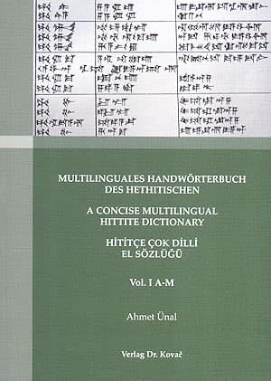 Multilinguales Handwörterbuch des Hethitischen / A Concise Multilingual Hittite Dictionary / Hititçe Çok Dilli El Sözlüğü