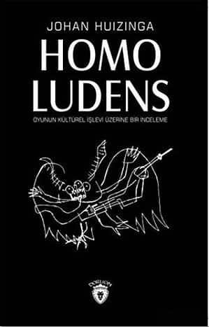 Homo Ludens. Oyunun Kültür İçindeki Yeri Üzerine Bir İnceleme
