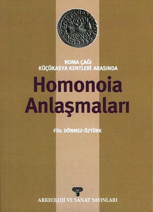 Roma Çağı Küçükasya Kentleri Arasında Homonia Anlaşmaları