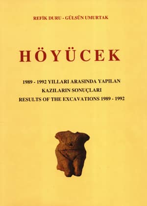 Höyücek. 1989-1992 Yılları Arasında Yapılan Kazıların Sonuçları / Results of the Excavations 1989-1992