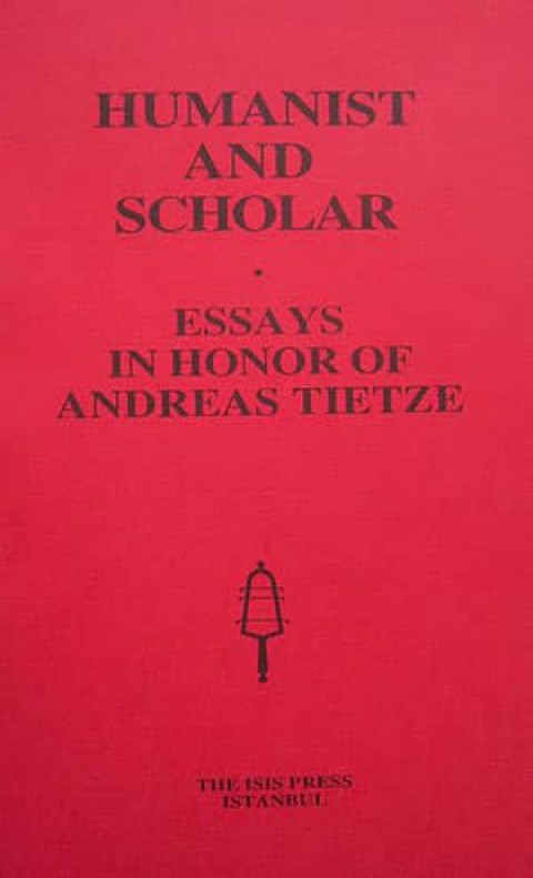 Humanist and Scholar, Essays in Honor of Andreas Tietze