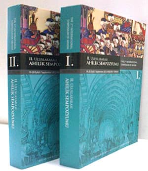 2. Uluslararası Ahilik Sempozyumu Bildiriler / The 2nd International Symposium of Akhism Papers