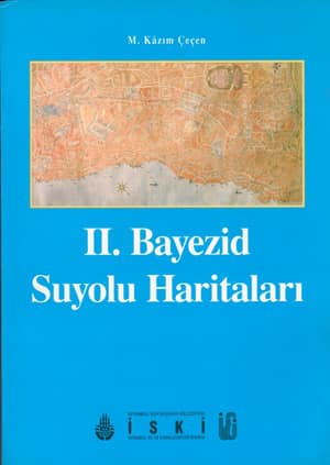 II. Bayezid Suyolu Haritaları