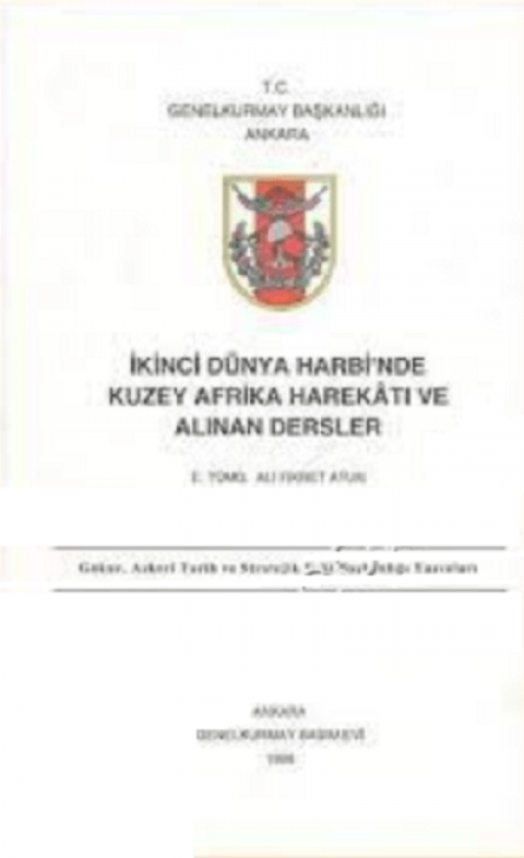 İkinci Dünya Harbi&#39;nde Kuzey Afrika Harekâtı ve Alınan Dersler