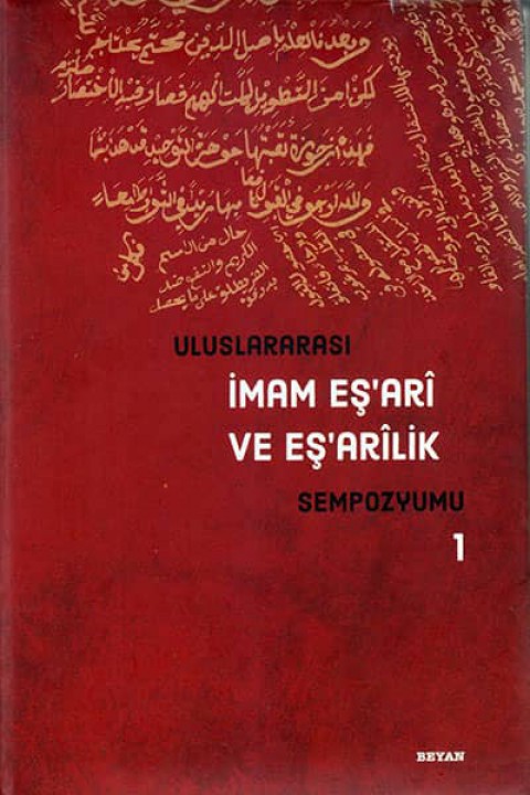 Uluslararası İmam Eş'ari ve Eş'arilik Sempozyumu Bildirileri