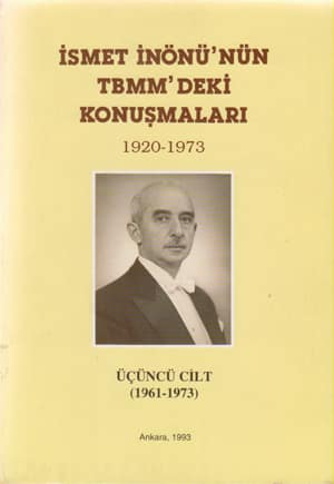 İsmet İnönü^nün TBMM'deki Konuşmaları 1920-1973 (3 cilt takım)
