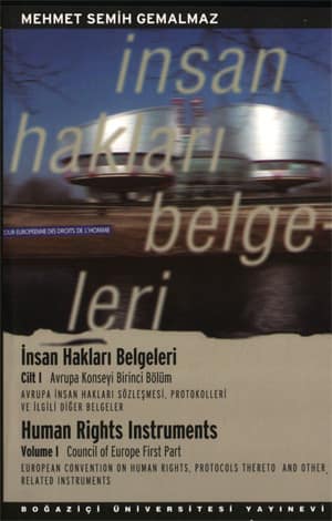 İnsan Hakları Belgeleri 1. Cilt / Human Rights Instruments Volume I