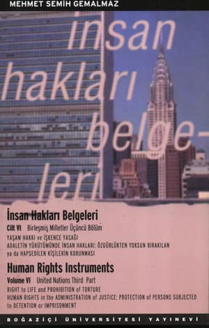 İnsan Hakları Belgeleri 6. Cilt / Human Rights Instruments Volume VI