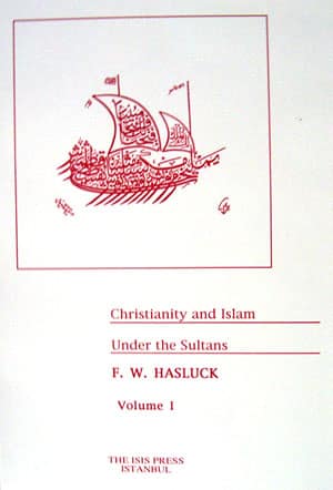 Christianity and Islam under the Sultans (Vol. I-II)