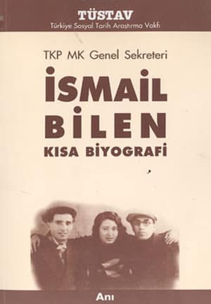 TKP MK Genel Sekreteri İsmail Bilen. Kısa Biyografi