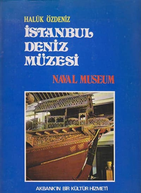İstanbul Deniz Müzesi / İstanbul Naval Museum