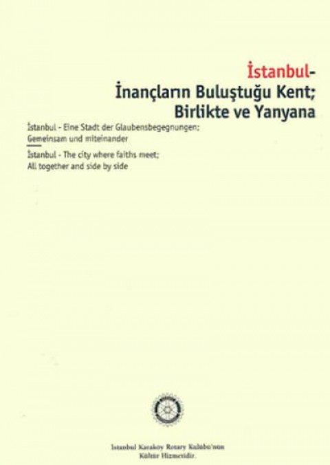 İstanbul. İnançların Buluştuğu Kent; Birlikte ve Yanyana
