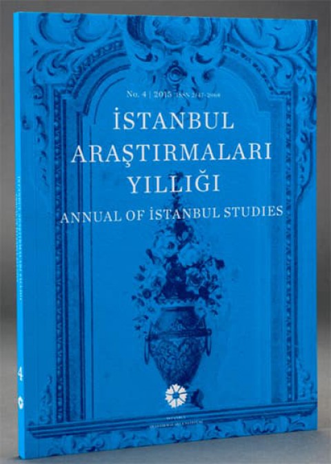 İstanbul Araştırmaları Yıllığı No. 4 - 2015 / Annual of Istanbul Studies