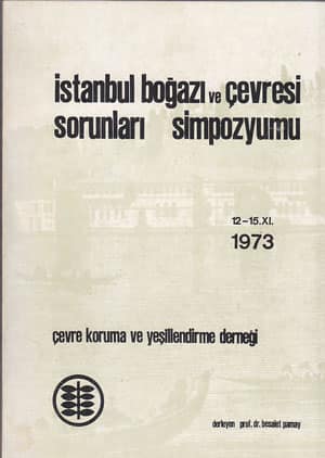 İstanbul Boğazı Ve Çevresi Sorunları Sempozyumu (12-15.XI.1973)