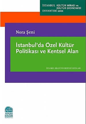 İstanbul'da Özel Kültür Politikası ve Kentsel Alan