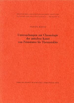 Untersuchungen zur Chronologie der attischen Kunst von Peisistratos bis Themistokles