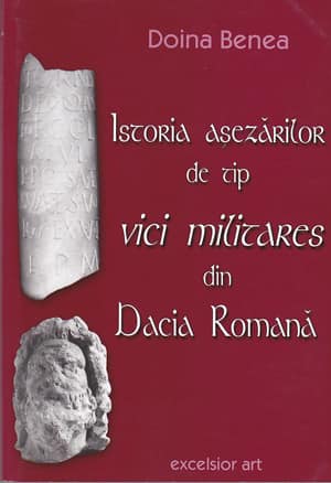Istoria asezarilor de tip vici militares din Dacia Romana