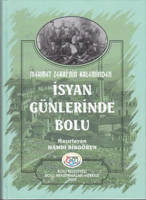 Mehmet Zekai'nin Kaleminden İsyan Günlerinde Bolu
