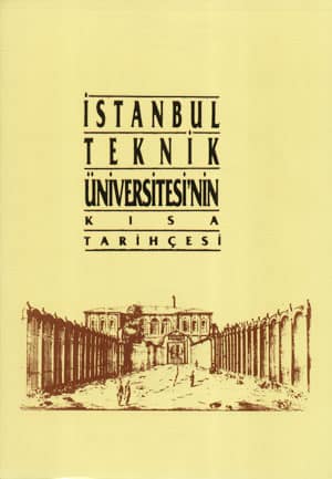 İstanbul Teknik Üniversitesi'nin Kısa Tarihçesi