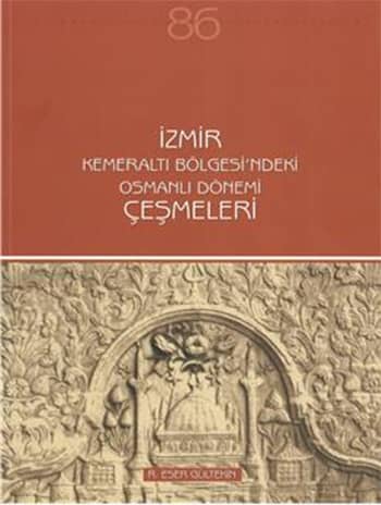 İzmir Kemeraltı Bölgesindeki Osmanlı Dönemi Çeşmeleri