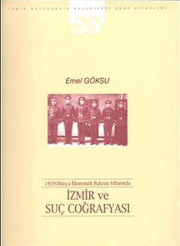 1929 Dünya Ekonomik Buhran Yıllarında İzmir ve Suç Coğrafyası