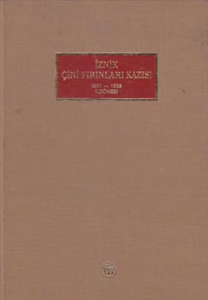 İznik Çini Fırınları Kazısı II. Dönem 1981-1988