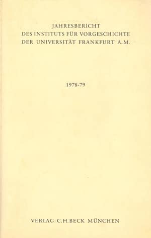 Jahresbericht des Instituts für Vorgeschichte der Universitat Frankfurt A.M. 1978-79