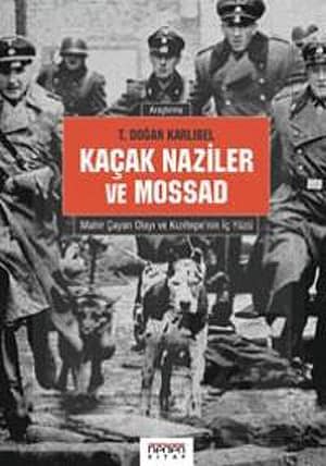 Kaçak Naziler ve Mossad. Mahir Çayan Olayı ve Kızıltepe'nin İç Yüzü