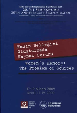 Kadın Belleğini Oluşturmada Kaynak Sorunu (17-19 Nisan 2009)