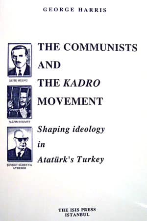 The Communists and the Kadro Movement, Shaping Ideology in Atatürk's Turkey
