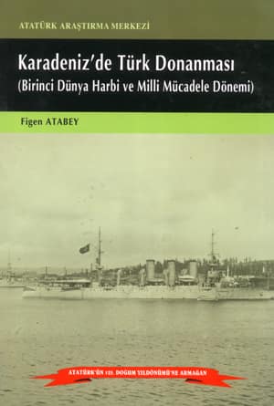 Karadenizde Türk Donanması (Birinci Dünya Harbi ve Milli Mücadele Dönemi)