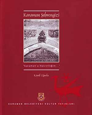 Karaman Şehrengizi. Karaman'a Hasretliğim