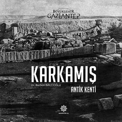 Karkamış Antik Kenti