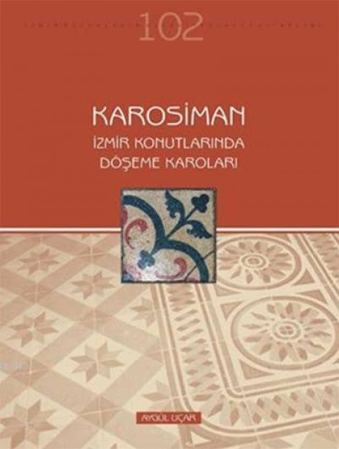 Karosiman. İzmir Konutlarında Döşeme Karoları