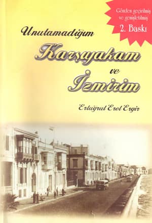 Unutamadığım Karşıyakam ve İzmirim