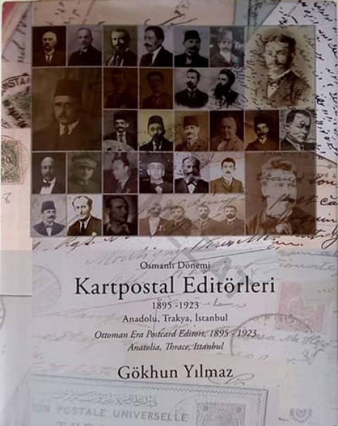 Osmanlı Dönemi Kartpostal Editörleri 1895-1923 Anadolu, Trakya, İstanbul
