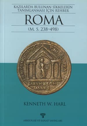 Kazılarda Bulunan Sikkelerin Tanımlanması için Rehber. ROMA (MS 238-498)