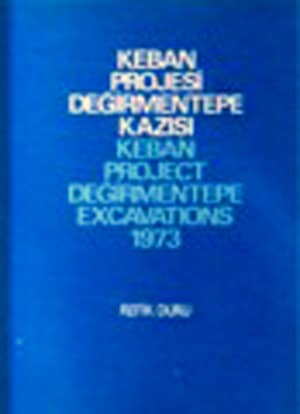 Keban Projesi Değirmentepe Kazısı 1973 Keban Project Degirmentepe Excavations 1973