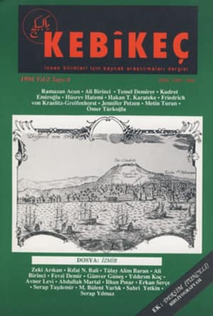 Kebikeç İnsan Bilimleri İçin Kaynak Araştırmaları Dergisi, 1996 Yıl: 2 Sayı: 4 - Dosya: İzmir