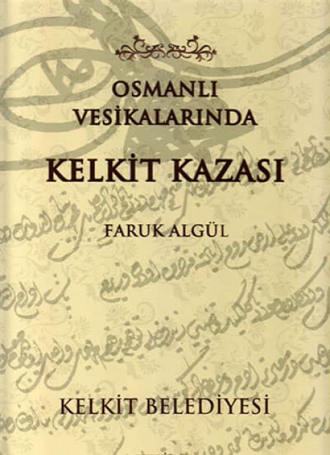 Osmanlı Vesikalarında Kelkit Kazası