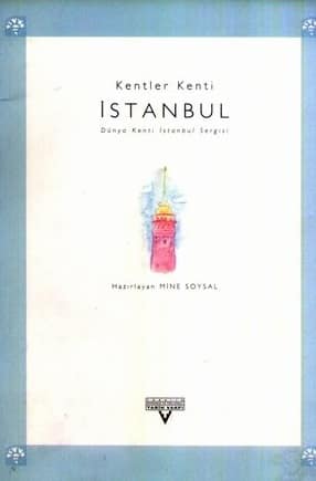 Kentler Kenti İstanbul. Dünya Kenti İstanbul Sergisi