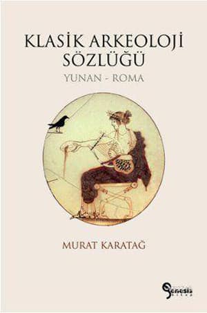 Klasik Arkeoloji Sözlüğü. Yunan-Roma