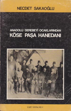 Anadolu Derebeyi Ocaklarından Köse Paşa Hanedanı