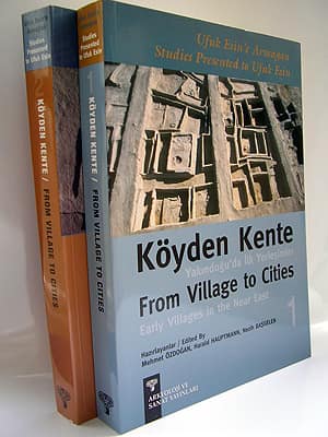 Köyden Kente Yakındoğu'da İlk Yerleşimler (Cilt I-II) - Ufuk Esin'e Armağan