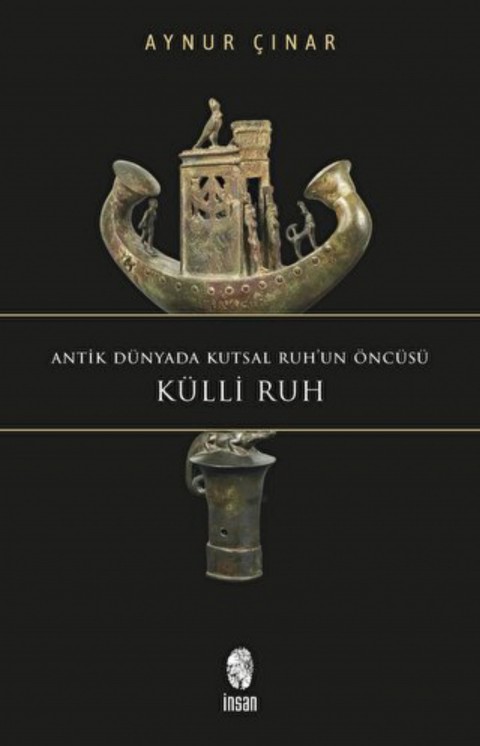 Külli Ruh Antik Dünyada Kutsal Ruh'un Öncüsü